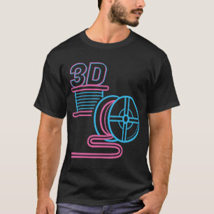 3D Filament PLA I 3d Print Pla Filament Fdm 3d Pri T-Shirt