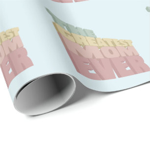 3D Greatest Mom Ever design Wrapping Paper
