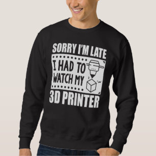 3d Printing 3d Printer Workers Had To Watch My 3d Sweatshirt