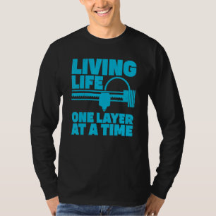 3D Printing For Men Women 3D Printer Geeks T-Shirt