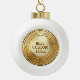 3D Realistic Gold Medal Custom Editable Award Ceramic Ball Christmas Ornament
