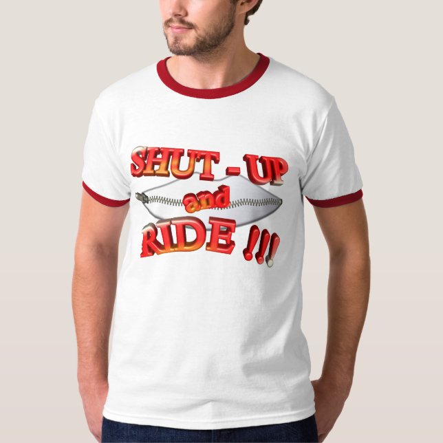 3D Shut - Up and Ride T-Shirt (Front)