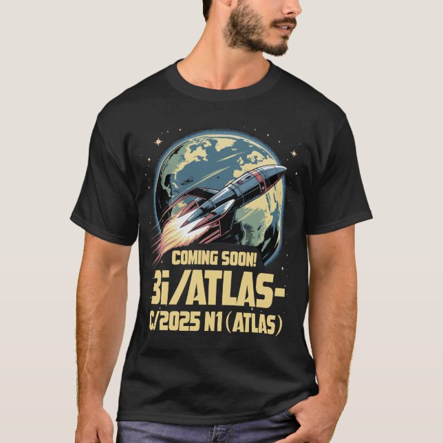 3I/Atlas C/2025 N1 Alien Comet Arrival 2025 Coming T-Shirt (Front)