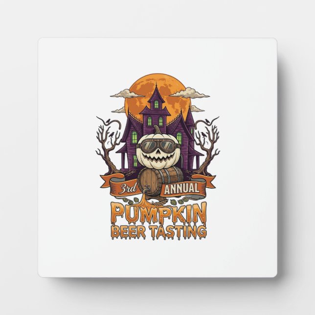 3rd Annual Pumpkin Beer Tasting Halloween Haunted  Plaque (Front)