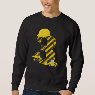 3rd Birthday Digger I 3 Years Builder Excavator Sweatshirt