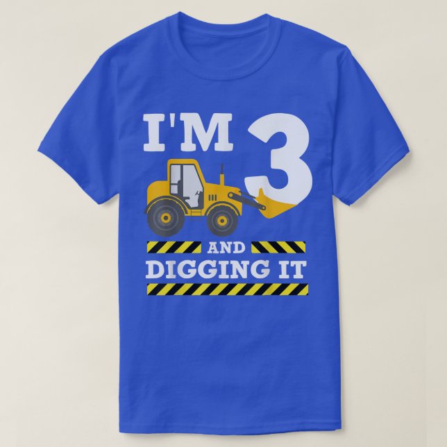 3rd Birthday, Ecavator Im 3 Digging It Constructio T-Shirt (Design Front)