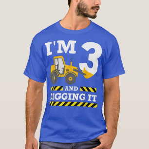 3rd Birthday, Ecavator Im 3 Digging It Constructio T-Shirt