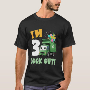 3rd Birthday I m 3 Look Out Garbage Truck Bday Boy T-Shirt