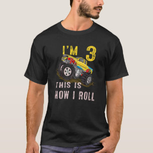 3rd Birthday  This Is How I Roll Monster Truck 3 Y T-Shirt