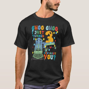 3rd Birthday Train Party Choo Choo I Turned 3 How T-Shirt