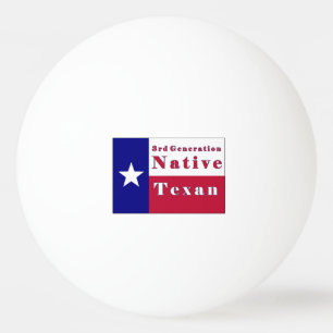 3rd Generation Native Texan Flag Ping Pong Ball