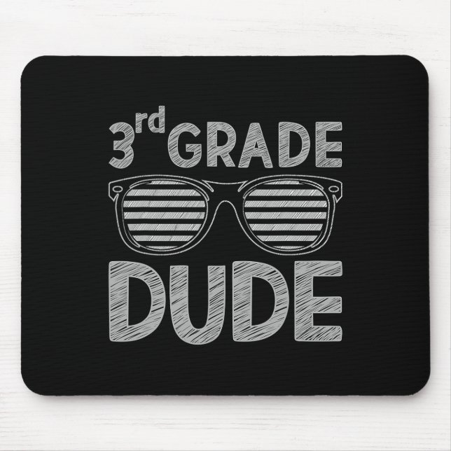 3rd Grade Dude Third Grade Teachers Students Ck To Mouse Mat (Front)