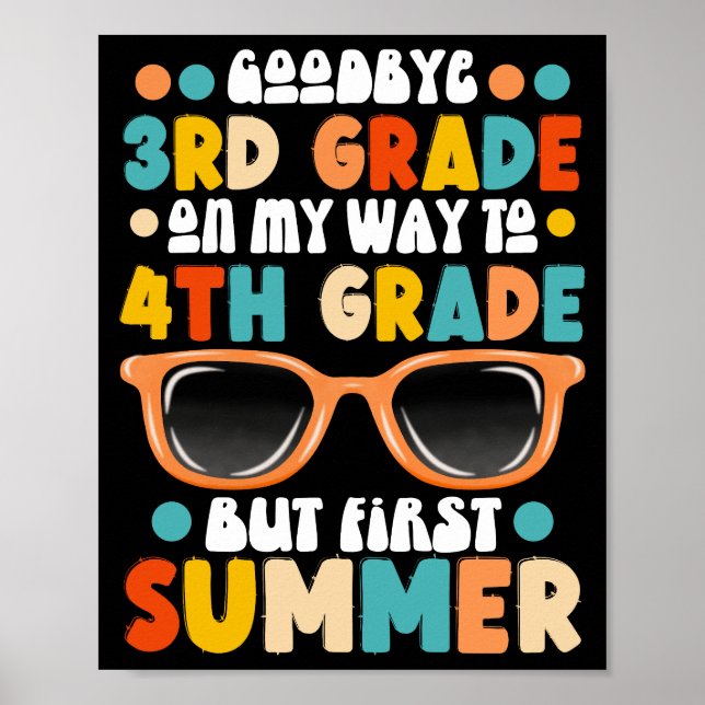 3rd Grade Graduation To 4th Grade But First Summer Poster (Front)