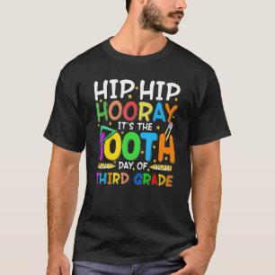 3rd Grade Hiphip Hooray It's The 100th Day Of Thir T-Shirt