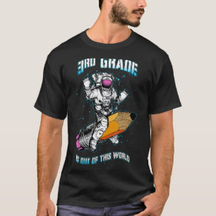 3rd Grade Is Out Of This World Astronaut Back To S T-Shirt