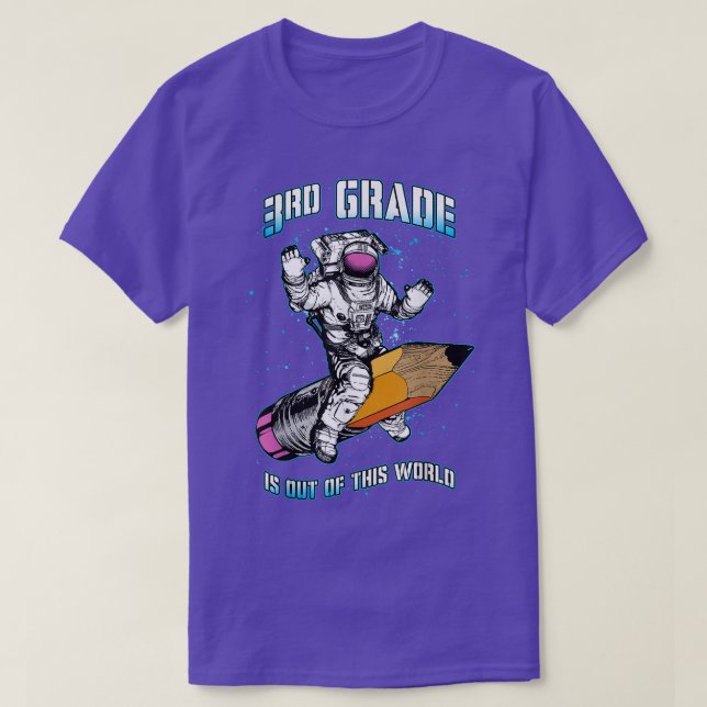 3rd Grade Is Out Of This World Astronaut Back To S T-Shirt (Design Front)