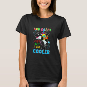 3rd Grade Just Got A Lot Cooler Cute Orca Wearing T-Shirt