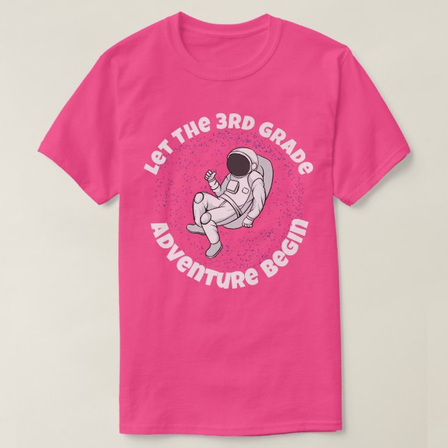 3rd Grade Let The Adventure Begin Outer Space Astr T-Shirt (Design Front)