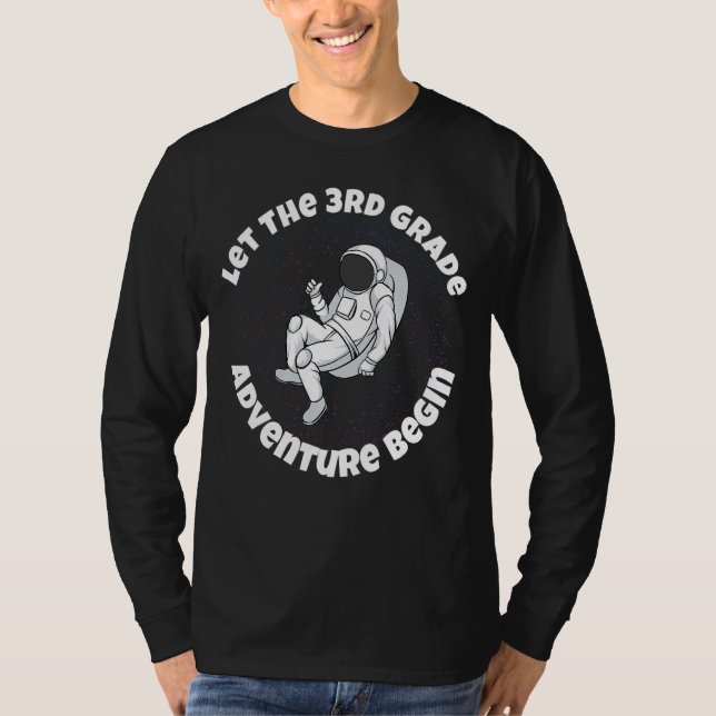 3rd Grade Let The Adventure Begin Outer Space Astr T-Shirt (Front)