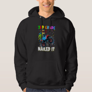 3rd Grade Nailed It Dinosaur Rex Monster Truck Gra Hoodie