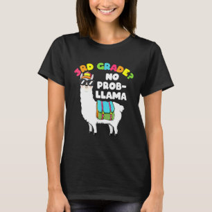3rd Grade No Prob Llama Llama Apparel First Day Of T-Shirt