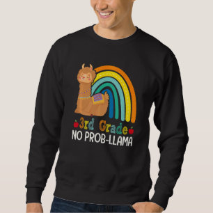 3rd Grade No Prob Llama Third Grade Team Teacher R Sweatshirt