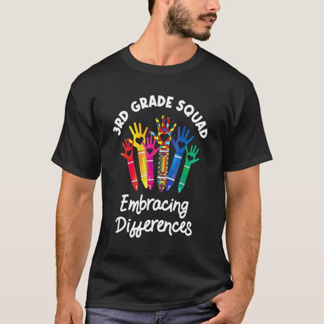 3rd Grade Squad Embracing Differences Autism Sped  T-Shirt (Front)