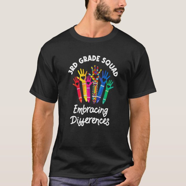 3rd Grade Squad Embracing Differences Autism Sped  T-Shirt (Front)