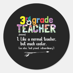 3rd Grade Teacher Back To School Gift 3rd Grade Te Classic Round Sticker