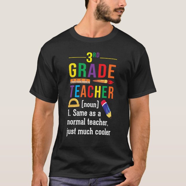 3rd Grade Teacher Definition Meaning Back to Schoo T-Shirt (Front)