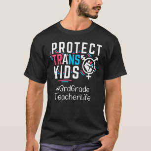3rd Grade Teacher Protect Trans Kids Transgender L T-Shirt