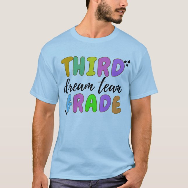 3rd Grade Teacher, Teacher Team 3rd Grade T-Shirt (Front)