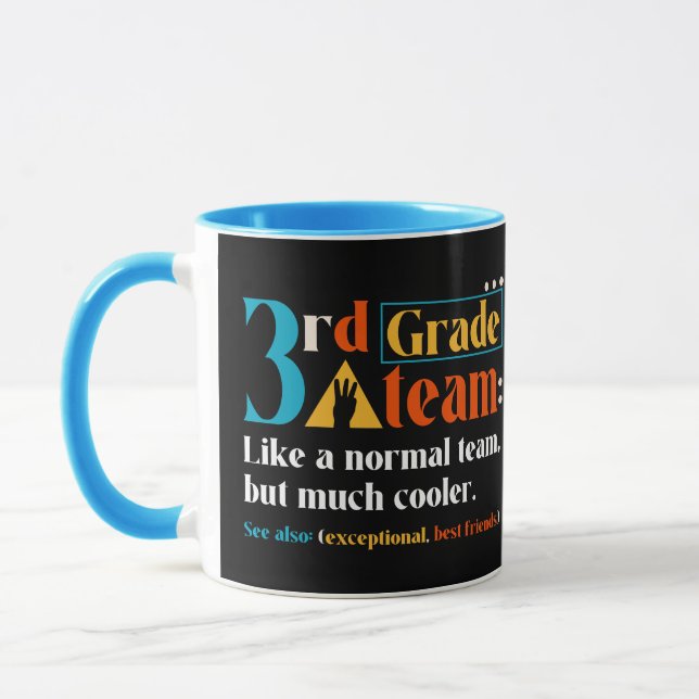 3rd Grade Team Like A Normal Team But Much Cooler Mug (Left)