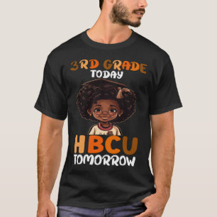 3rd Grade Today HBCU Tomorrow College Graduate Gra T-Shirt