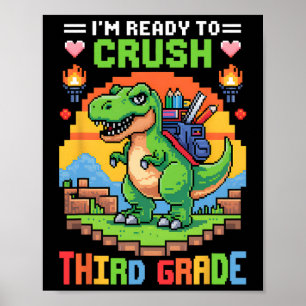 3rd I'm Ready To Crush Third Grade Dinosaur Gamer  Poster