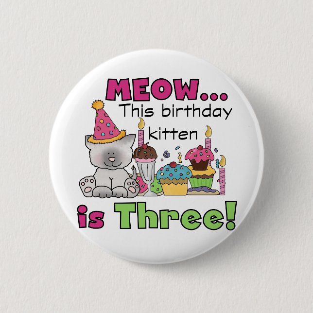 3rd Kitten Birthday T-shirts and Gifts 6 Cm Round Badge (Front)