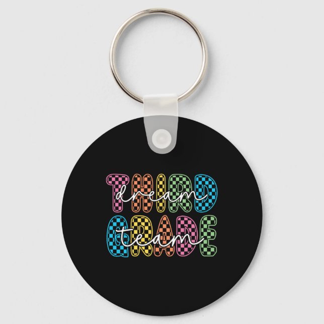 3rd Third Grade Dream Team Teachers First Day Back Key Ring (Front)
