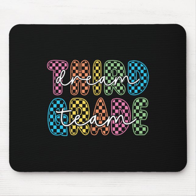 3rd Third Grade Dream Team Teachers First Day Back Mouse Mat (Front)