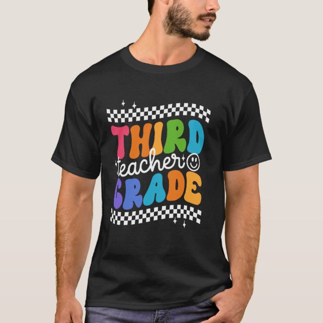 3rd Third Grade Teacher First Day Of School Back T T-Shirt (Front)