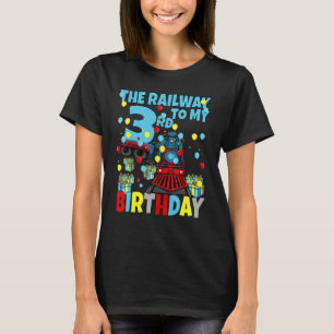 3rd Train Birthday Party Railway To My Third Birth T-Shirt