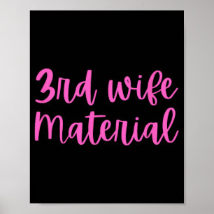 3rd Wife Material Bride To Be Third Marriage Bache Poster