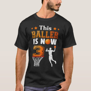 3th Birthday This Baller Is Now 3 Basketball T-Shirt