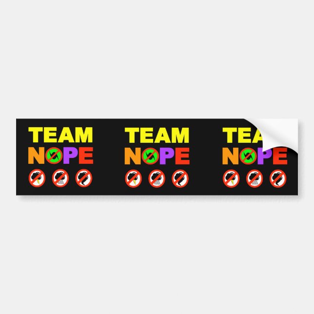 3x Team Nope Bumper Stickers (Front)