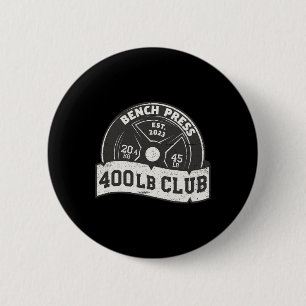 400 Lb Pound Club Bench Press Dead Lift Squat Trai 6 Cm Round Badge