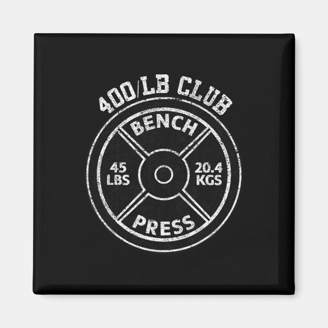 400 Lbs Pound Bench Press Club Gym Weightlifting P Magnet (Front)