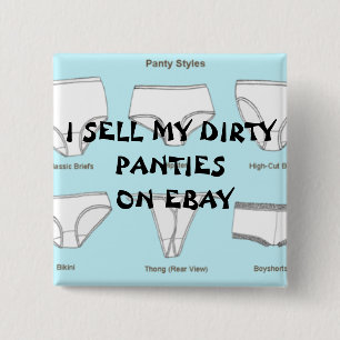 400px-PantyStyles, I SELL MY DIRTY PANTIES ON EBAY 15 Cm Square Badge