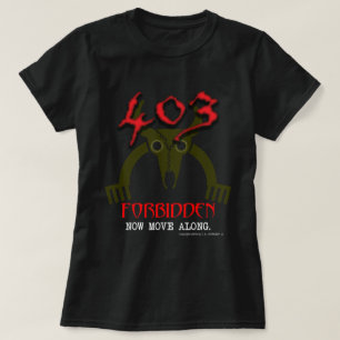403 Forbidden Live By The Code T-Shirt