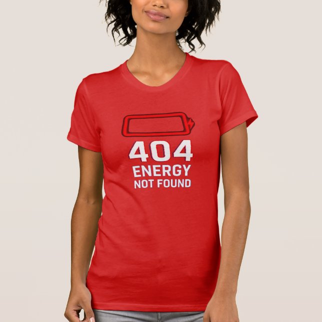 404 Energy Not Found T-Shirt (Front)