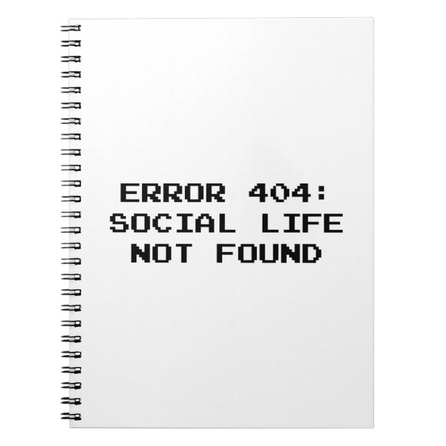 404 Error : Social Life Not Found Notebook (Front)