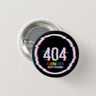 404 Gender Not Found   Funny LGBTQ   Pride 3 Cm Round Badge